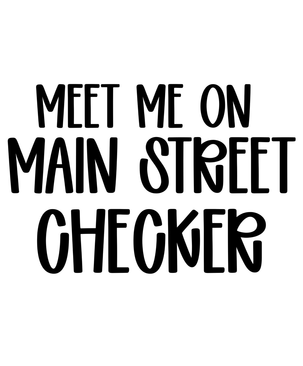 CHECKER | MEET ME ON MAIN STREET