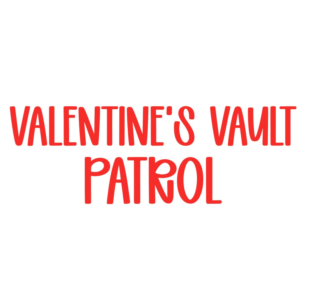 PATROL | VALENTINEāS VAULT