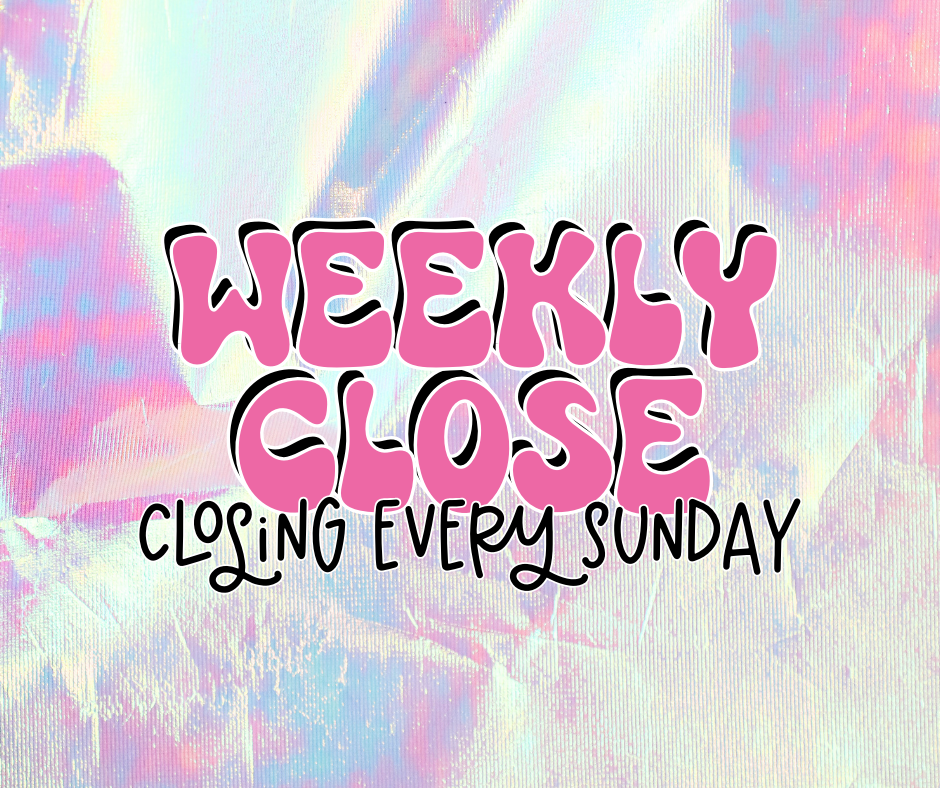 weekly close items