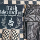 Trash Takes Itself Out Every Single Time - Tee