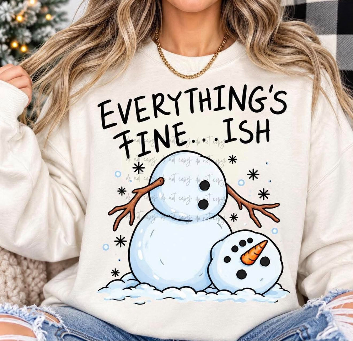 Everything Is Fine Ish Snowman