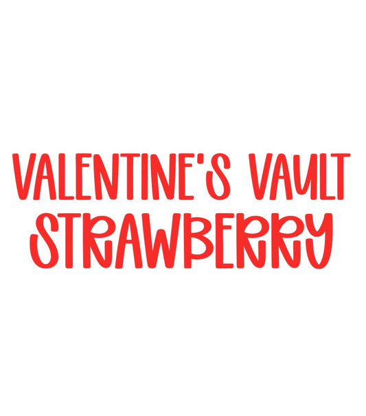 STRAWBERRY | VALENTINE’S VAULT