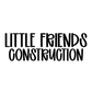 CONSTRUCTION | LITTLE FRIENDS