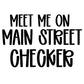 CHECKER | MEET ME ON MAIN STREET