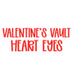 HEART EYES | VALENTINE’S VAULT