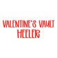 HEELER | VALENTINE’S VAULT
