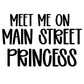 PRINCESS | MEET ME ON MAIN STREET