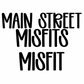 MISFIT | MAIN STREET MISFITS