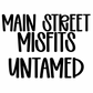 UNTAMED | MAIN STREET MISFITS