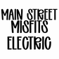 ELECTRIC | MAIN STREET MISFITS