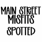 SPOTTED | MAIN STREET MISFITS